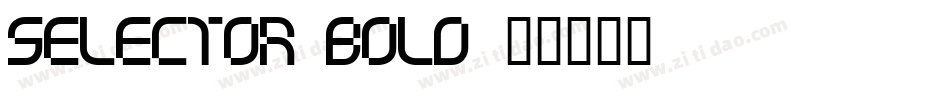 Selector Bold字体转换